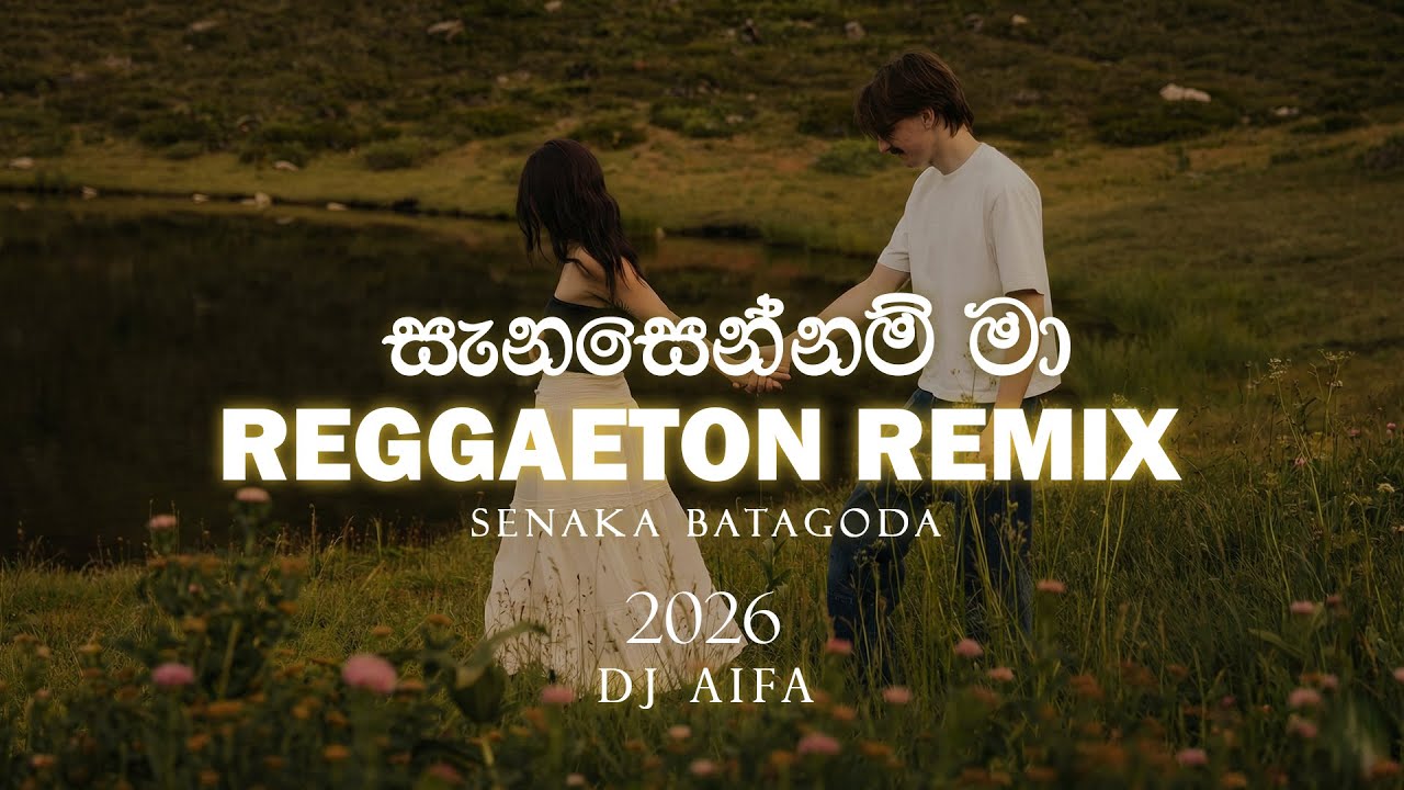 Sanasennam Ma - Reggaeton Remix (DJ AIFA)