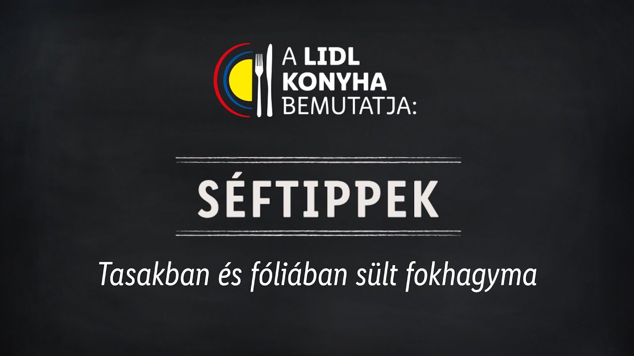 Tasakban &eacute;s f&oacute;li&aacute;ban s&uuml;lt fokhagyma | Lidl Konyha - S&eacute;ftippek