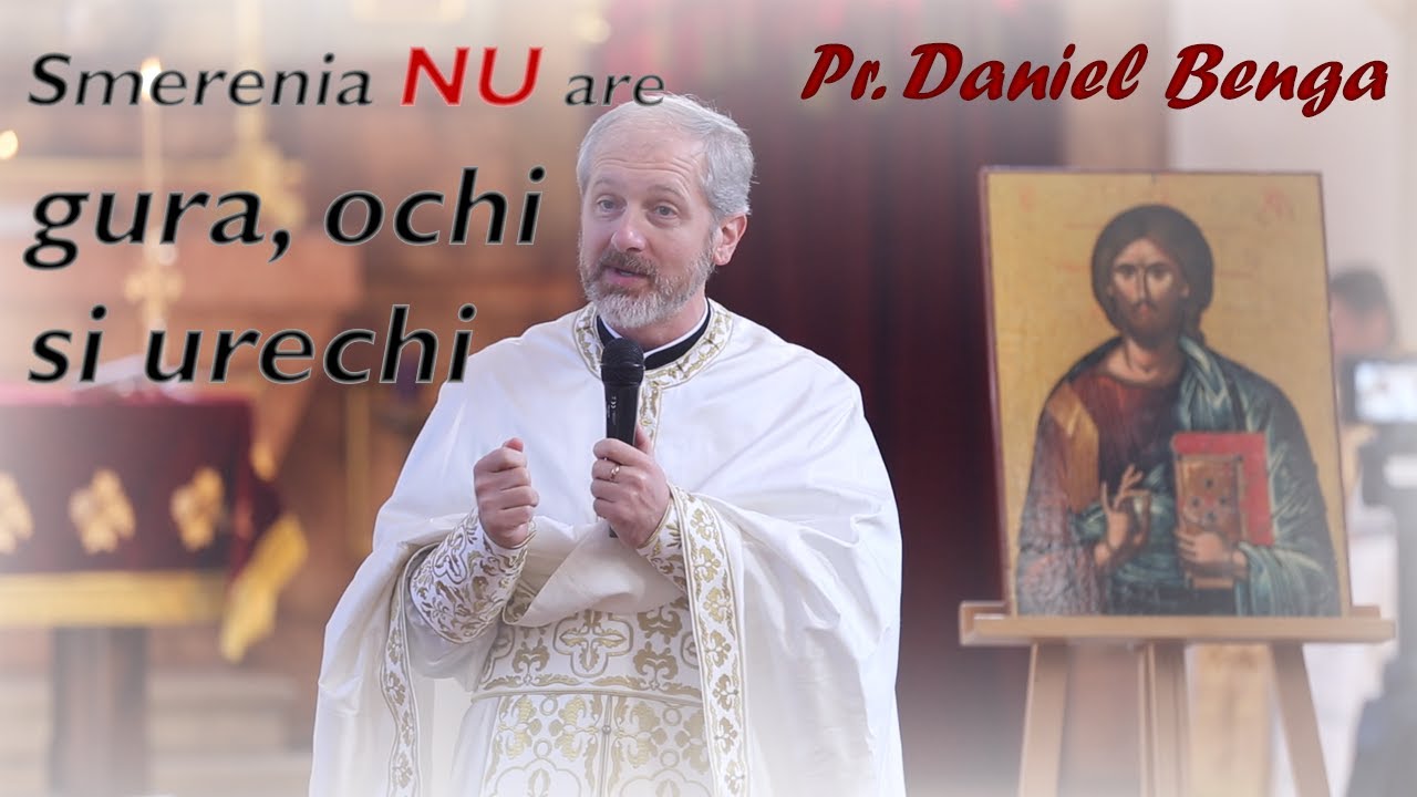 Smerenia nu are gură, ochi și urechi - Pr. Daniel Benga (21 februarie 2021)