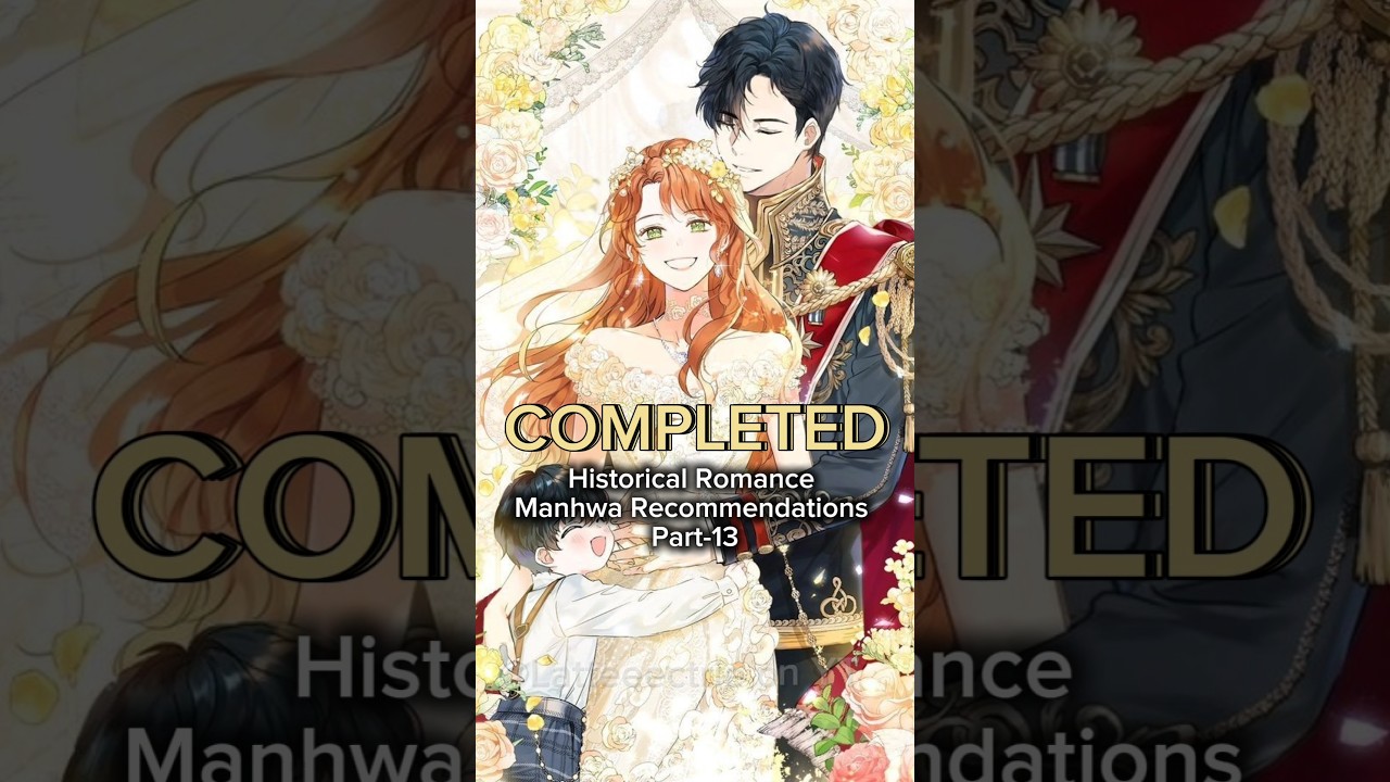 Completed Historical Romance Manhwa Recommendations ✨ | #manhwa #manhwareccomendation #webtoon