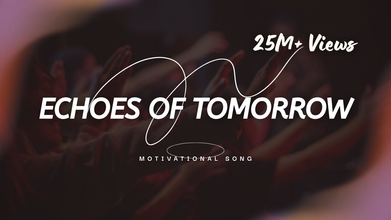 Echoes of Tomorrow (Lyrics) |Epic English Motivational Anthem 2025 (Lyrics Video) #christianmusic
