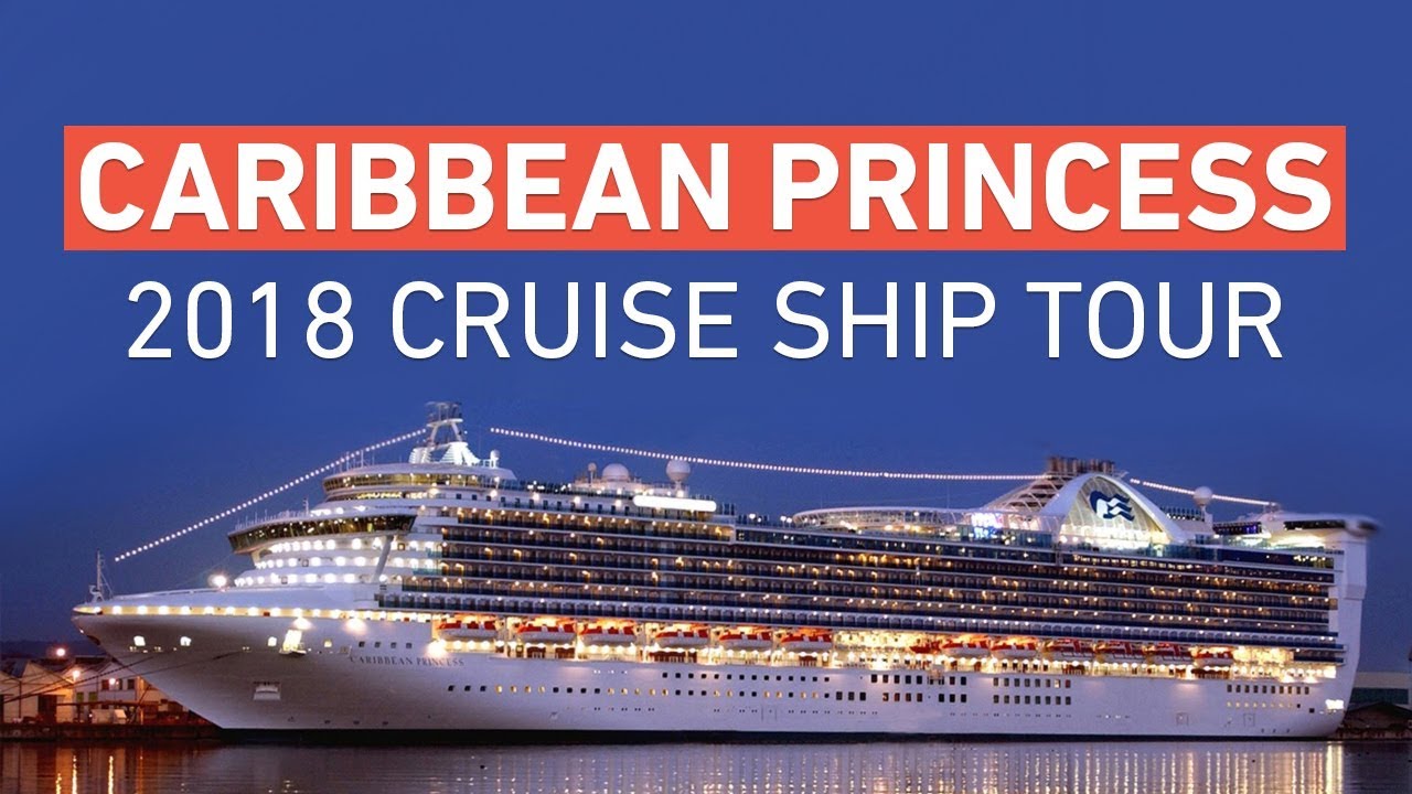 Caribbean Princess - Princess Cruises Ship Tour