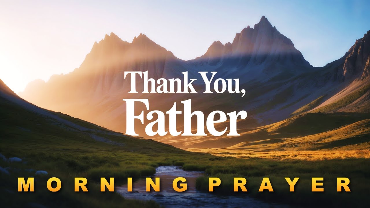 This Thank You Prayer Will Transform Your Morning | Gratitude for God's Blessings | Morning Prayer