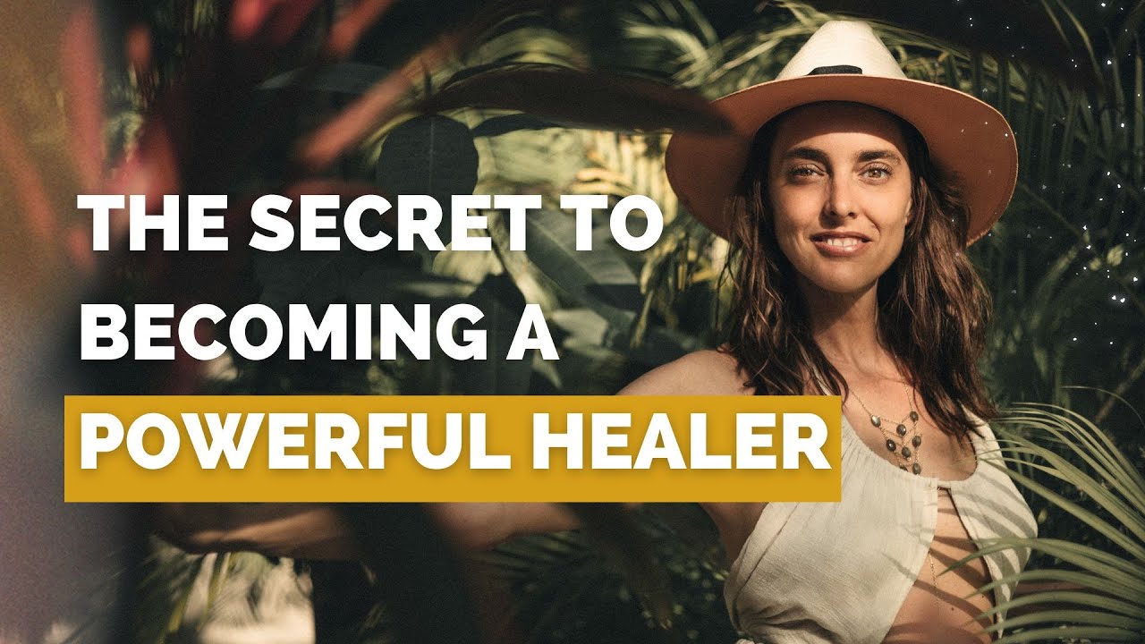 The Secret to Becoming a Powerful Healer