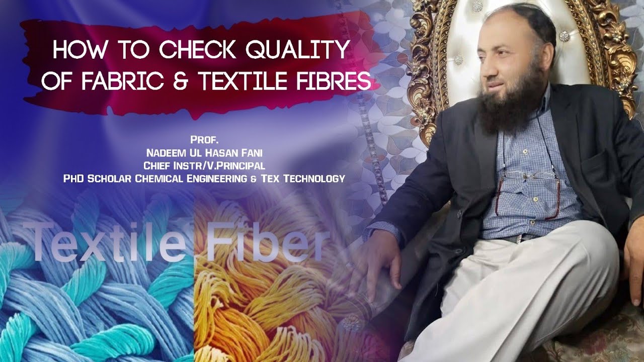 How to check quality of fabric & Textile Fibres | Intro of AT wing TEVTA | Prof Nadeem PhD Scholar 