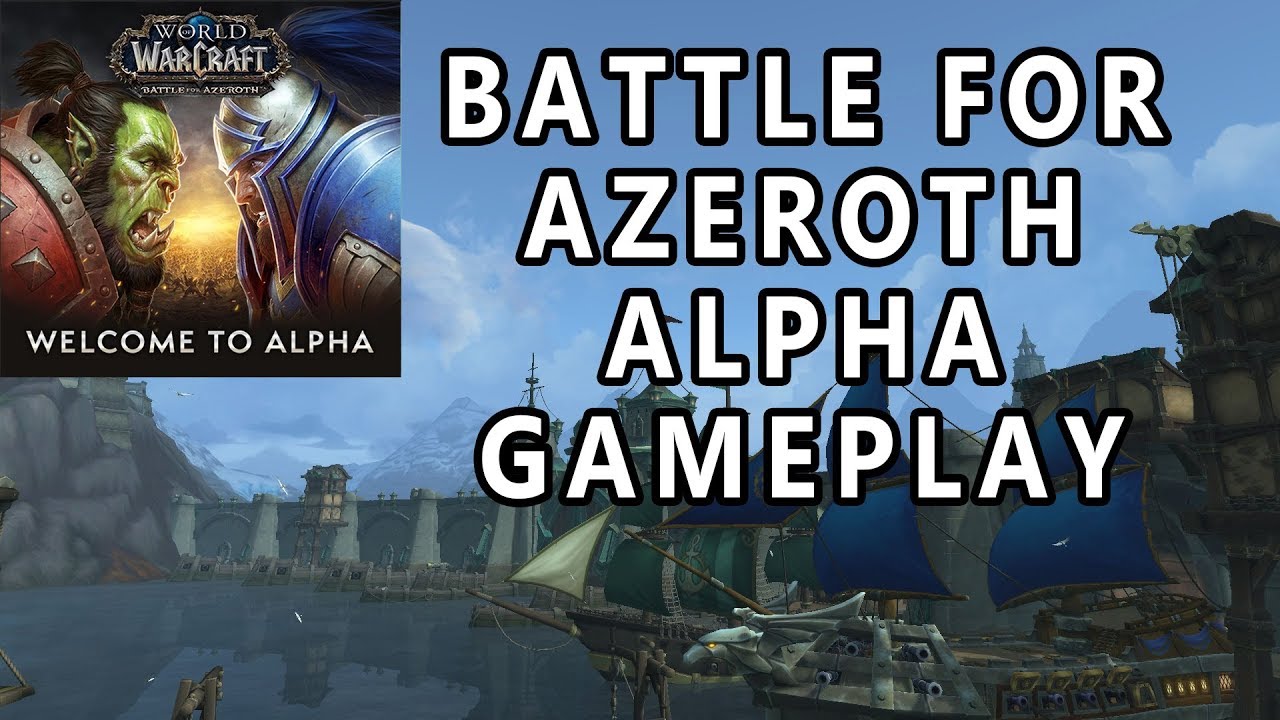 Battle For Azeroth Alpha Gameplay (Kul Tiras) - With Music!