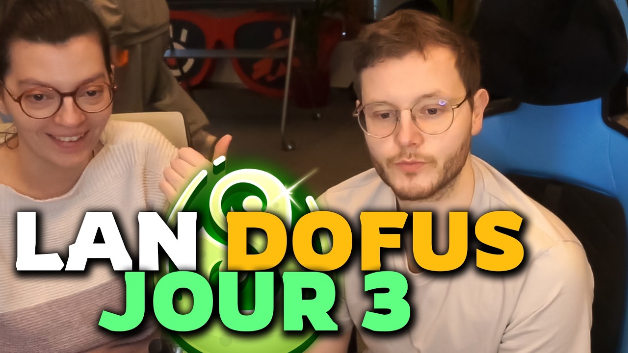 LAN MSF JOUR 3 | HUZ VOD DOFUS