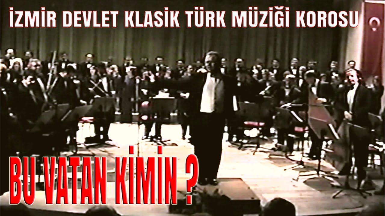 BU VATAN KİMİN (Dr.Teoman &Ouml;naldı bestesi)- İZMİR DEVLET KLASİK T&Uuml;RK M&Uuml;ZİĞİ KOROSU