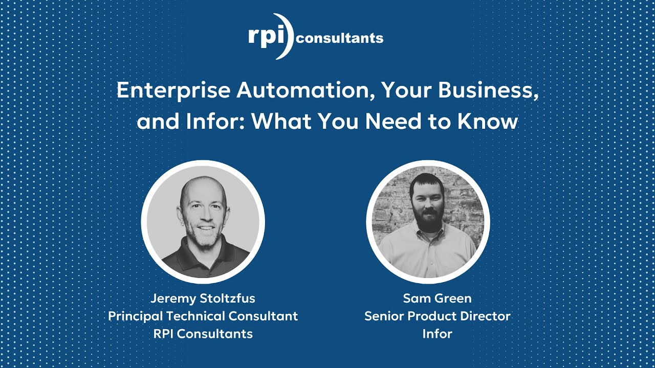 Enterprise Automation, Your Business, and Infor: What You Need to Know