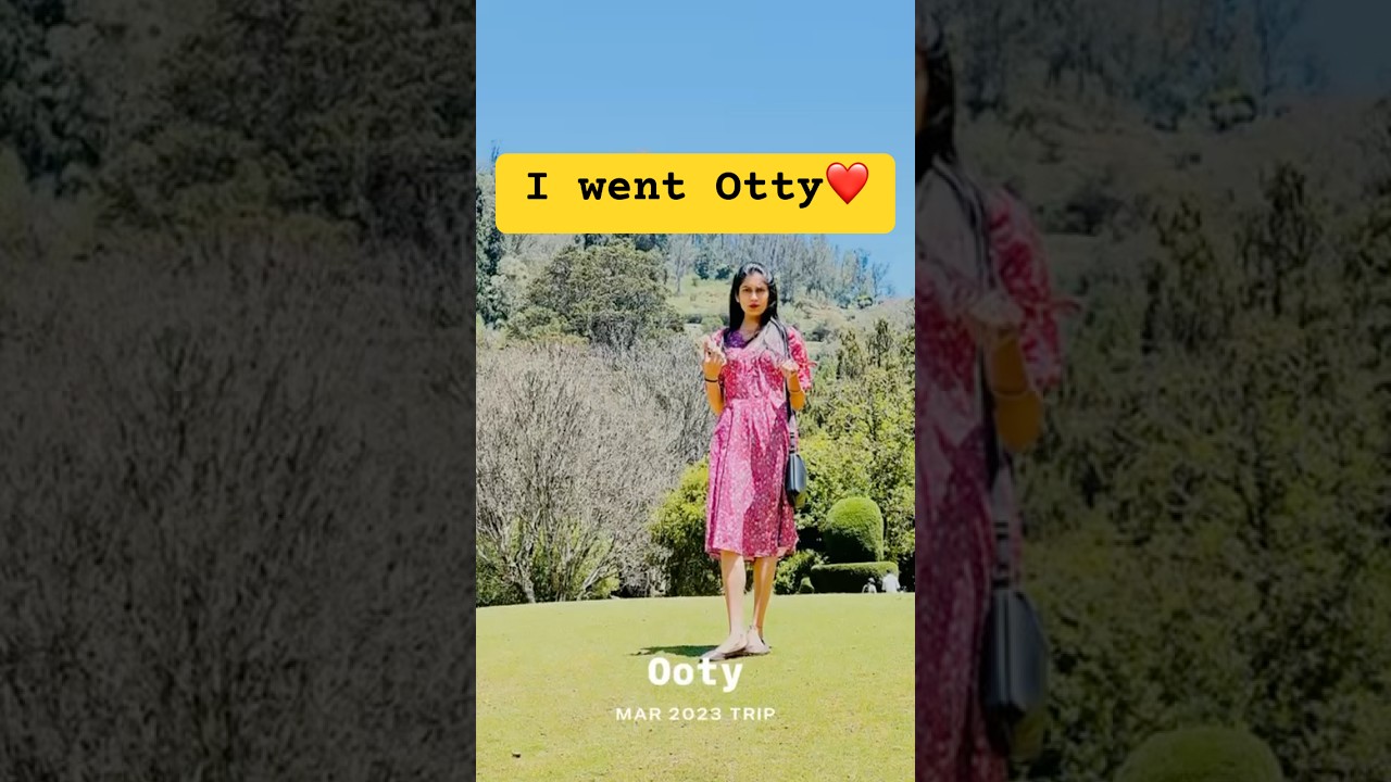 Ooty is beautiful. However, cooner is ❤️
