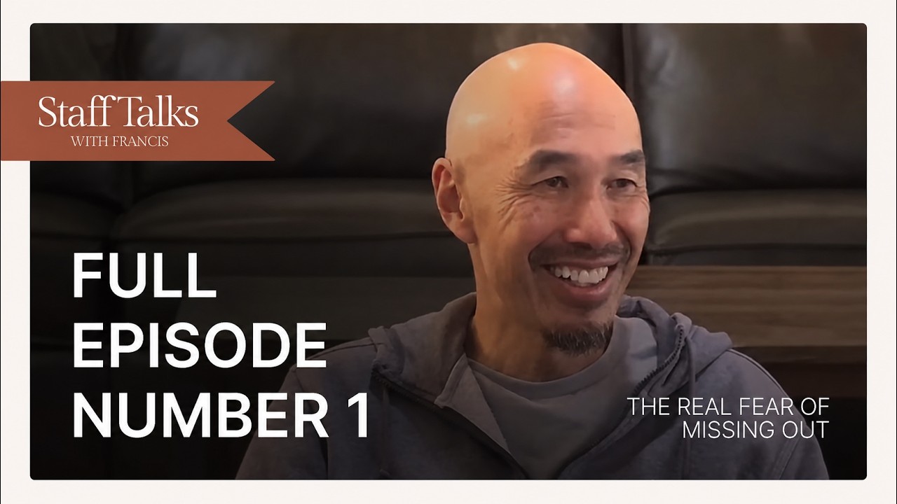 Staff Talks with Francis: The Real Fear of Missing Out