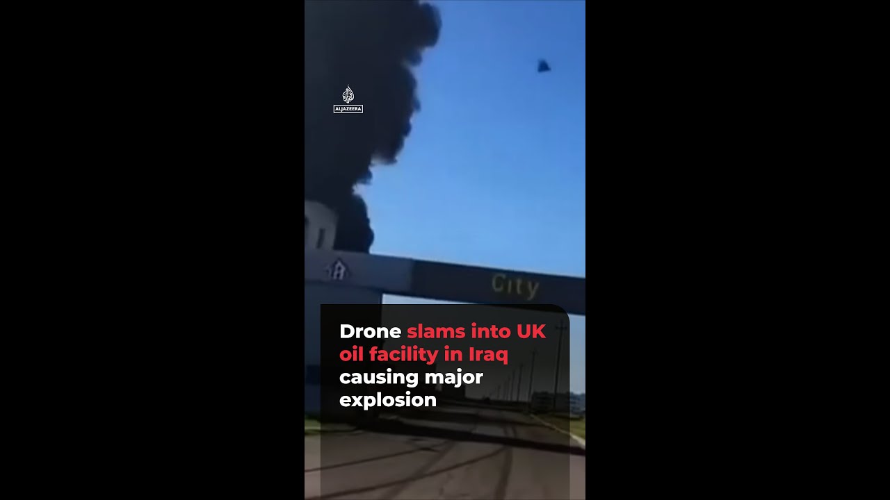 Drone slams into UK oil facility in Iraq causing major explosion | #ajshorts