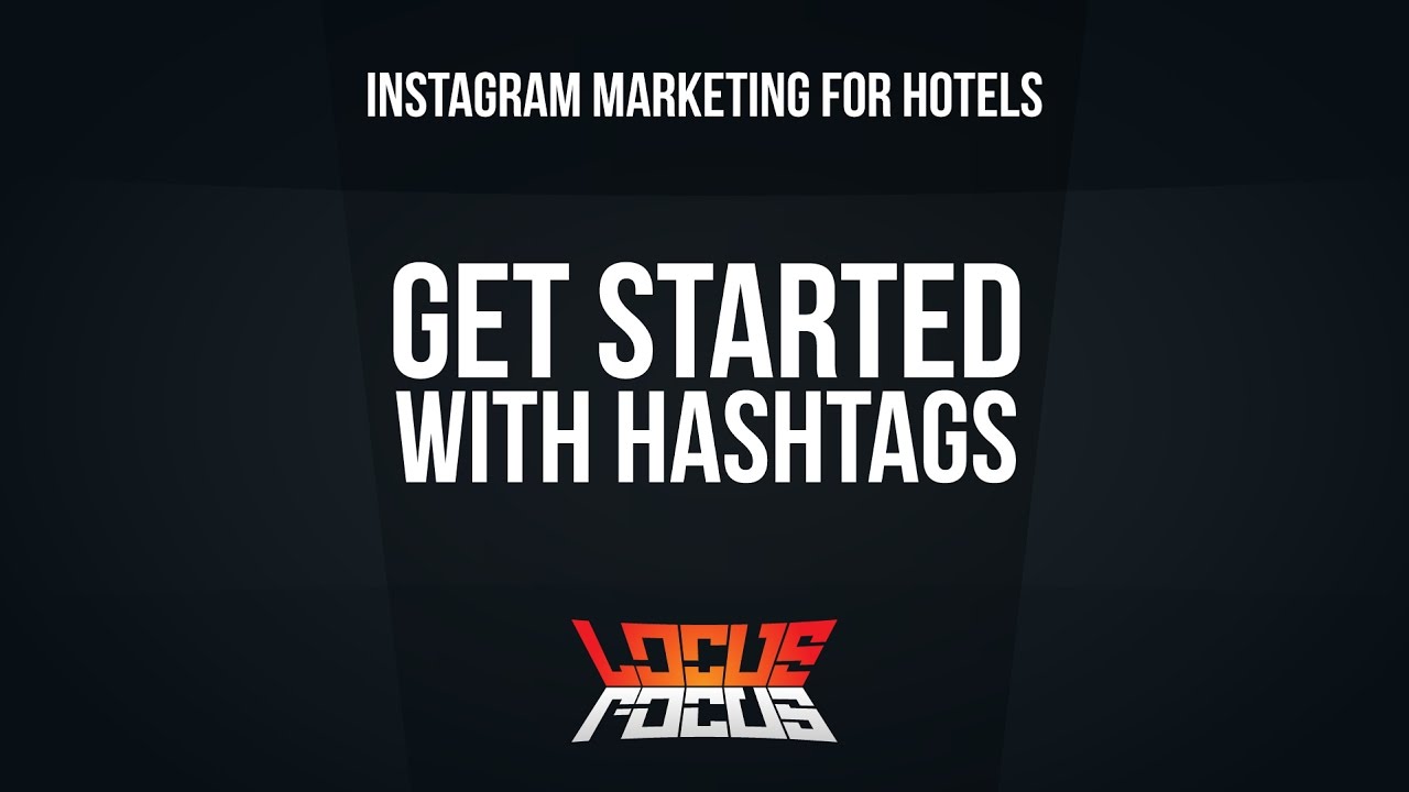 Instagram Marketing for Hotels: Getting Started With Hashtags