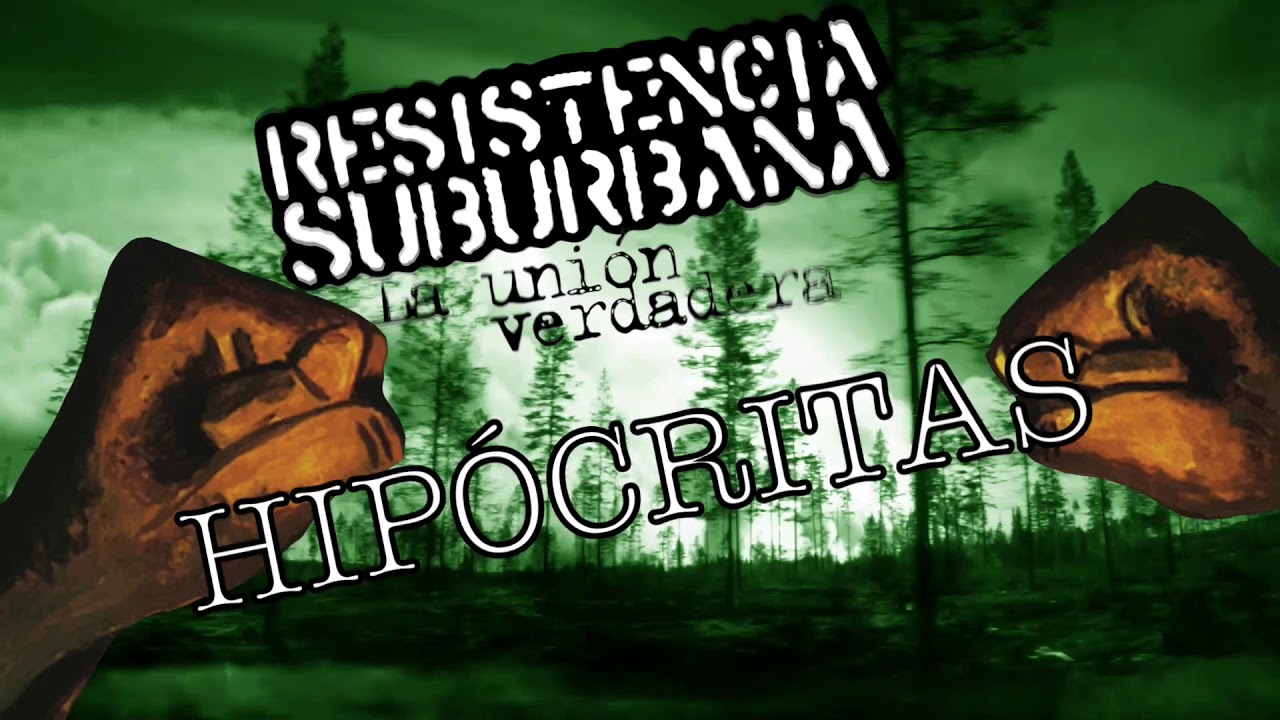 Hip&oacute;critas - Resistencia Suburbana (La uni&oacute;n verdadera)