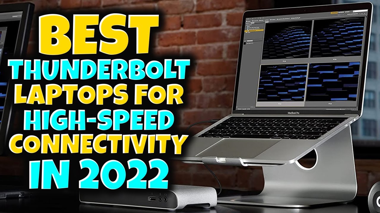 Best Thunderbolt Laptop For High-Speed Connectivity | Thunderbolt Laptop Review And Buying Guide