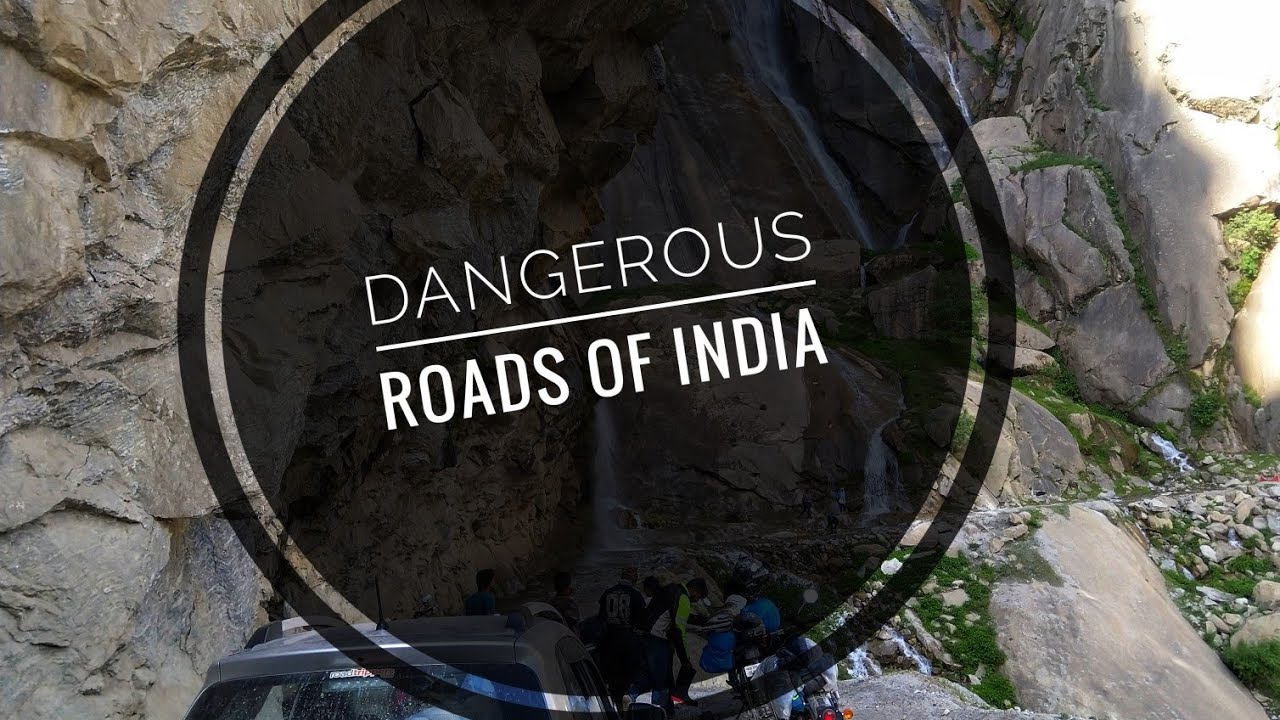 Beautiful yet Dangerous roads of INDIA