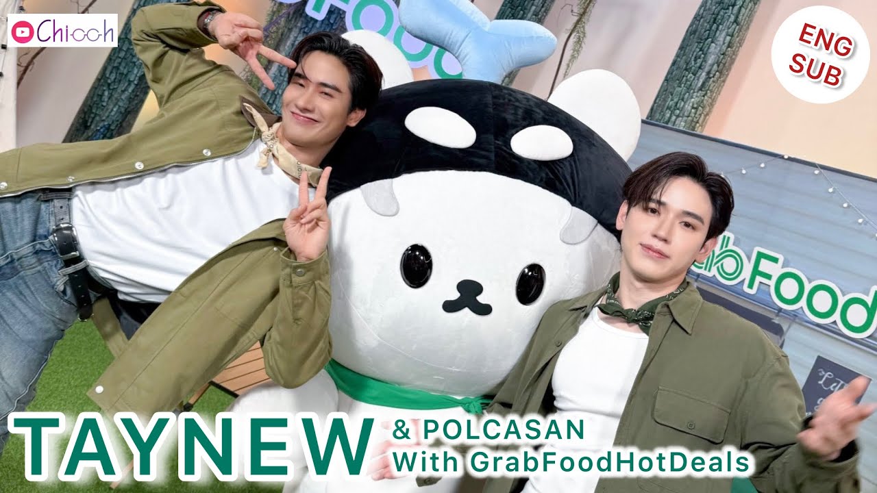 TayNew & Polcasan with Grab Food Hot Feal (ENG SUB)