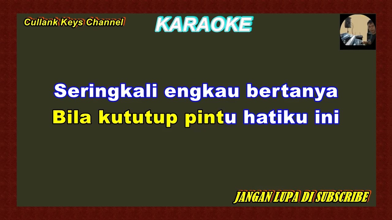 JANGAN SALAHKAN SIAPA ( KARAOKE ) | MERIAM BELINA