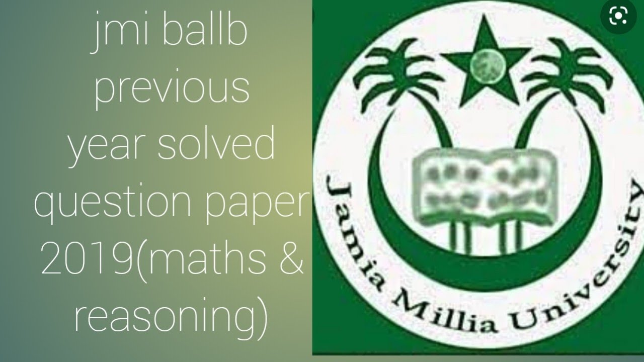 JAMIA MILIA ISLAMIA ( JMI)BALLB (LAW) ENTRANCE PREVIOUS YEAR QUESTION PAPER SOLVED 2019( maths )