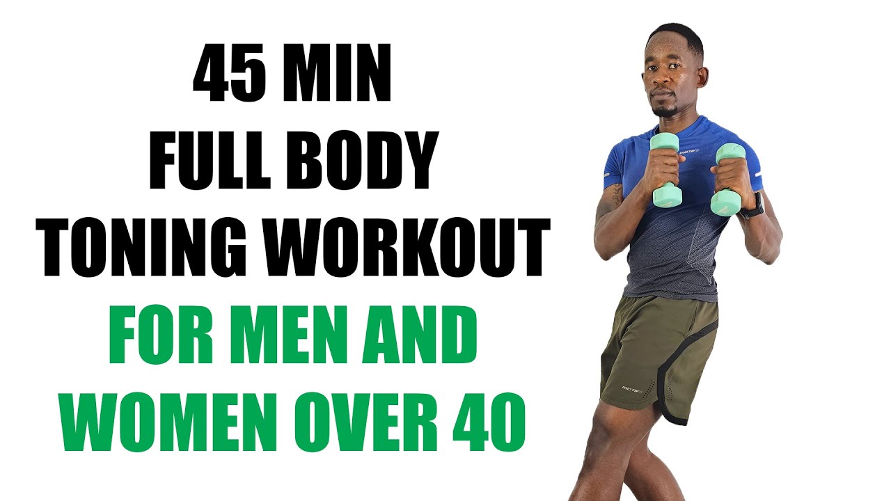 45 Minute Full Body Toning Workout for Men and Women Over 40 - 50s, 60s, and 70s.