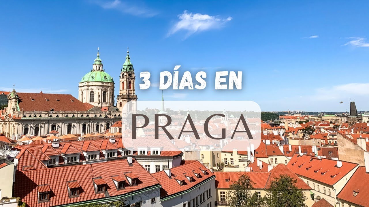 PRAGA: QUÉ HACER EN 3 DÍAS