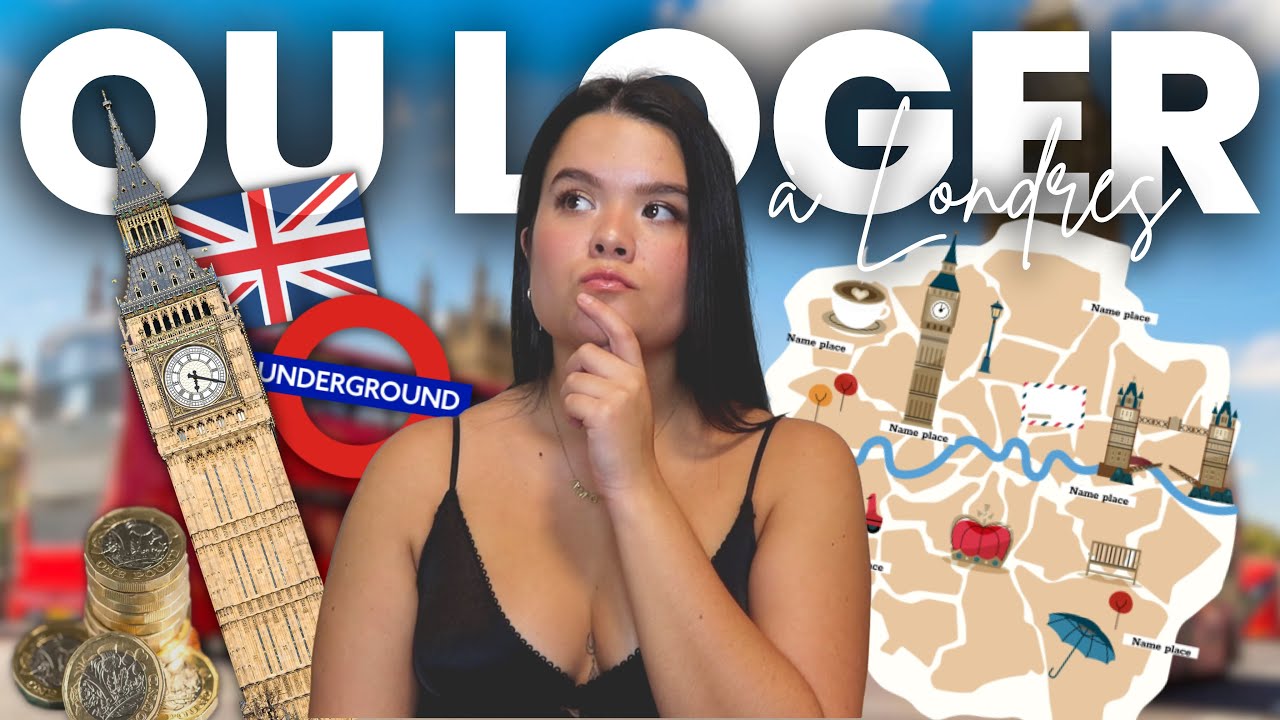 🇬🇧 OÙ LOGER À LONDRES (quartiers, budget...)