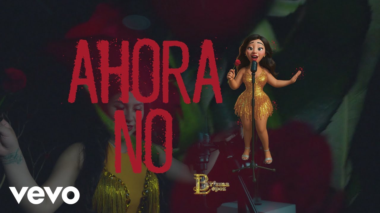 Brisma Lopez - Ahora No