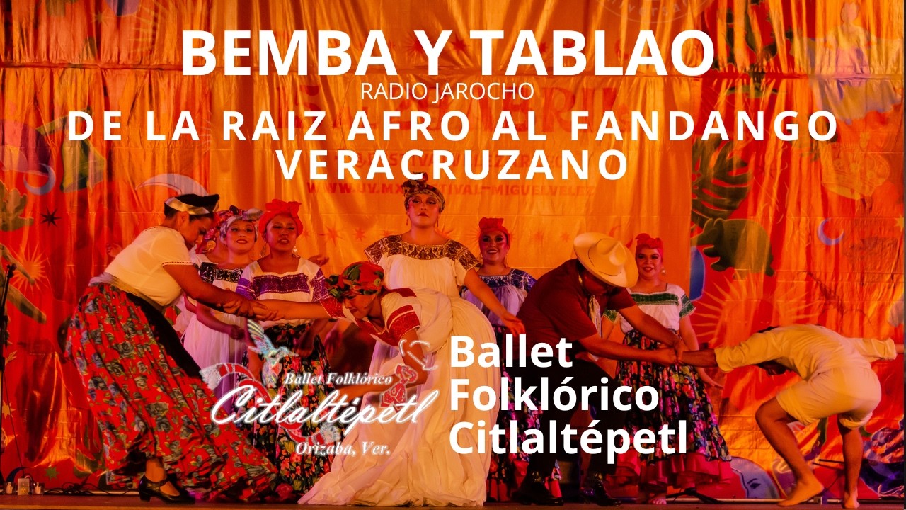 Bemba y Tablao: Afro Fandango -Ballet Folklórico Citlaltépetl en el Festival Folklórico Miguel Vélez