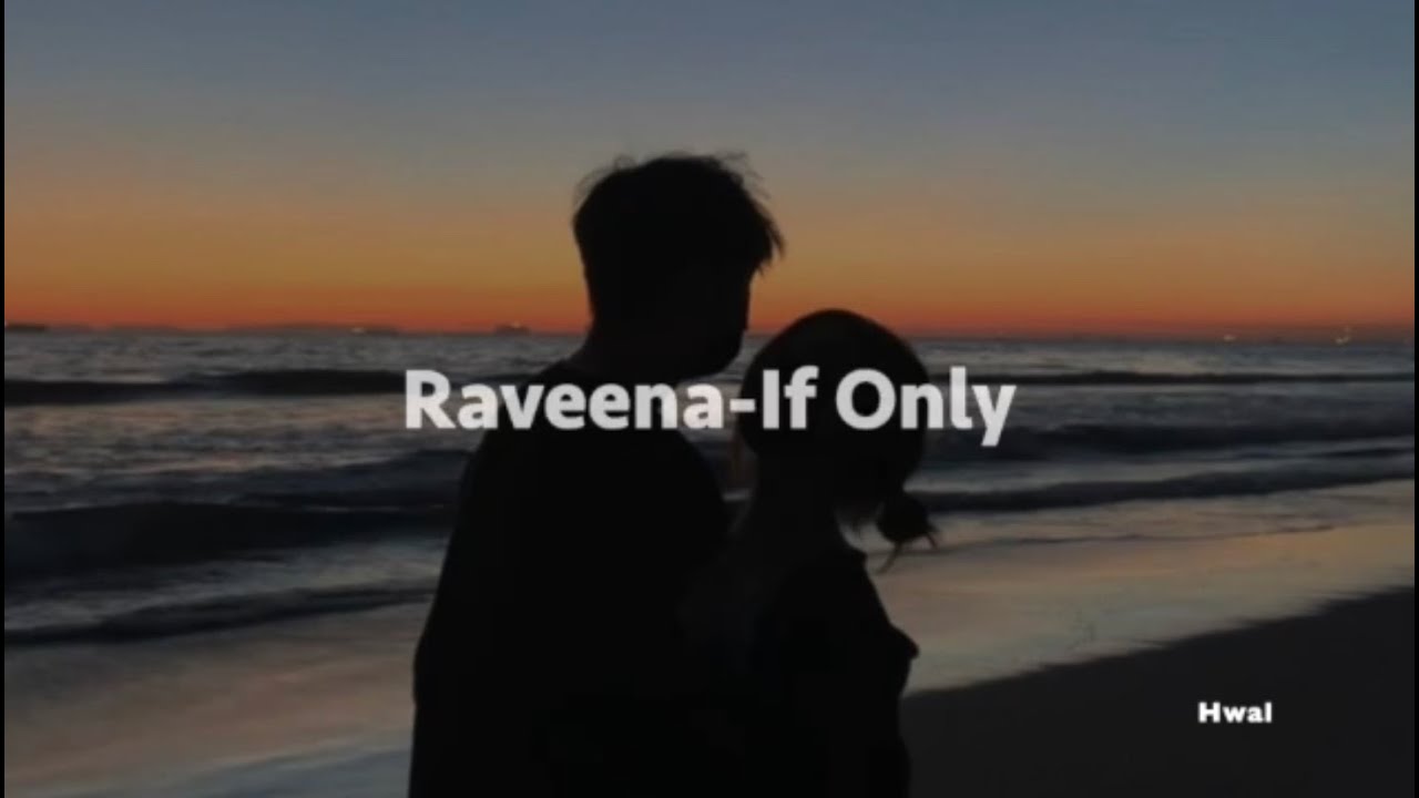 日本語字幕  Raveena-If Only