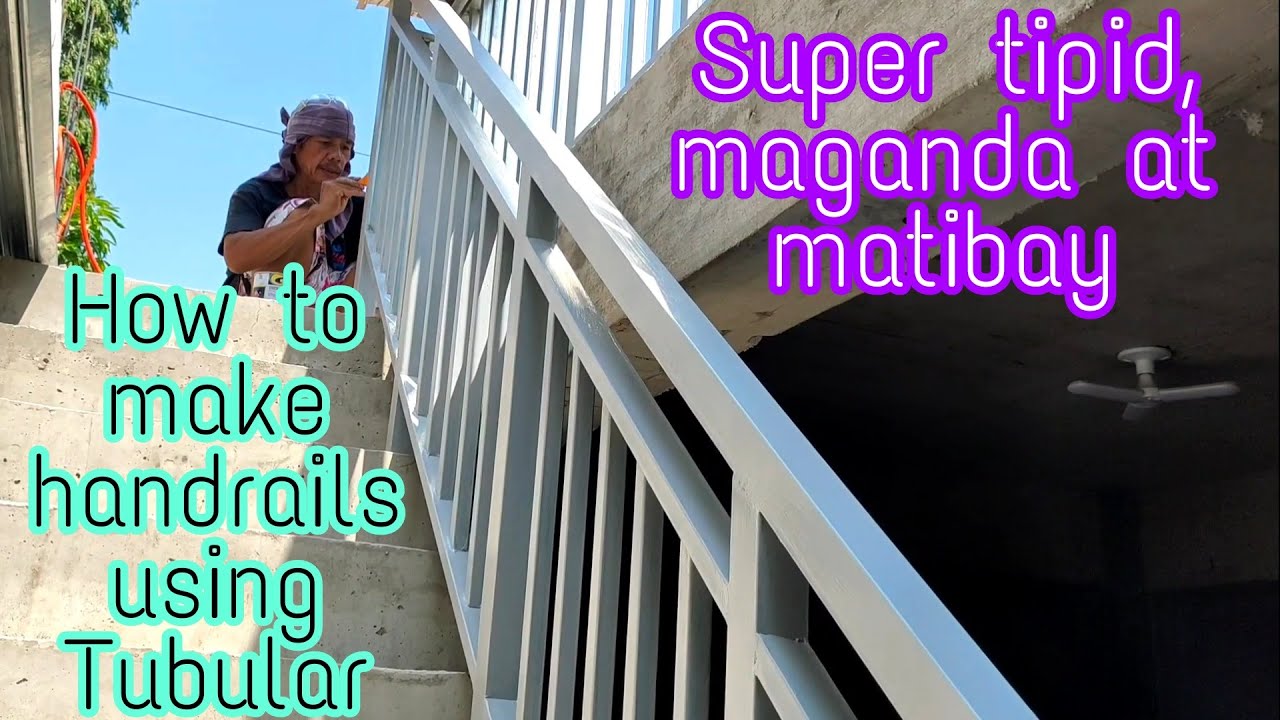HOW TO MAKE STAIRS HANDRAIL USING TUBULAR I SUPER TIPID, MAGANDA AT MATIBAY