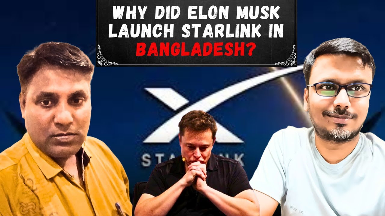 Why did Elon Musk launch Starlink in Bangladesh?