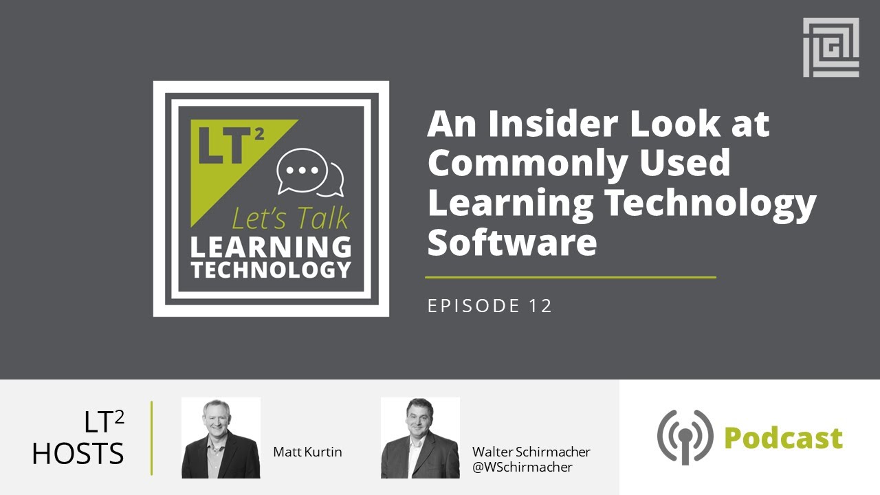 Let's Talk Learning Technology: An Insider Look at Commonly Used Learning Technology Software