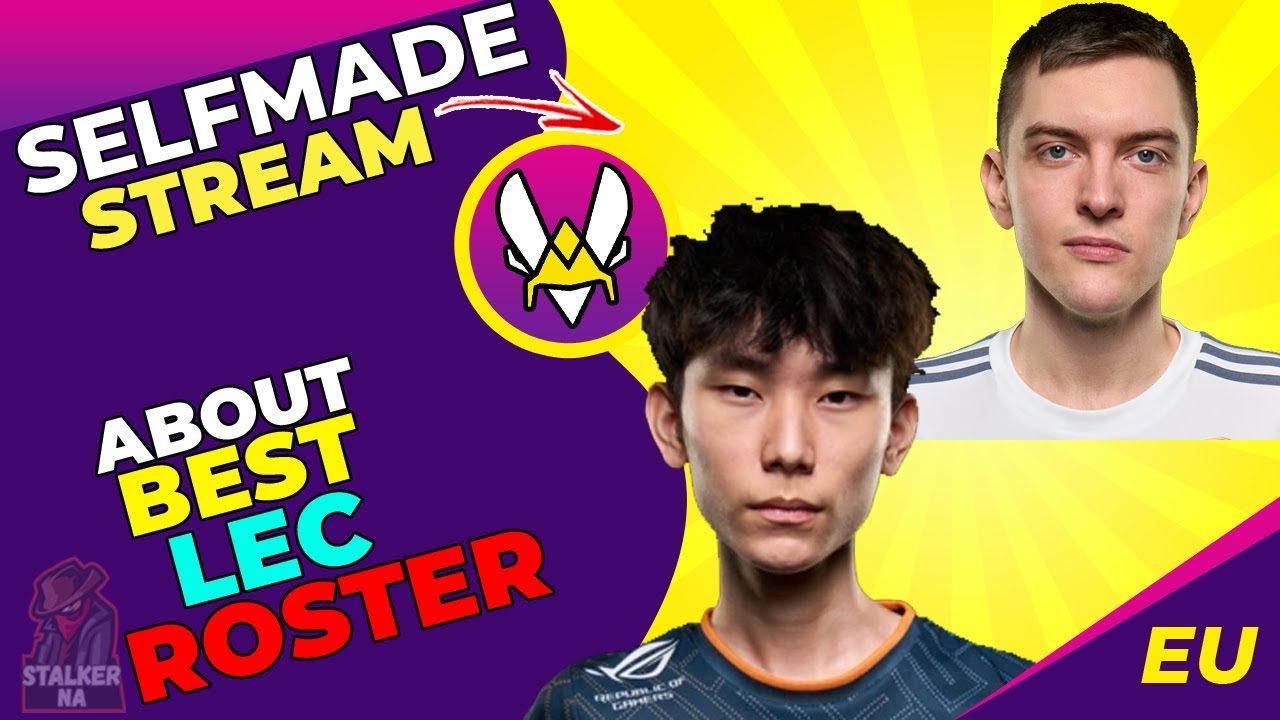 VIT Selfmade About Best LEC Roster and Jungler 👀