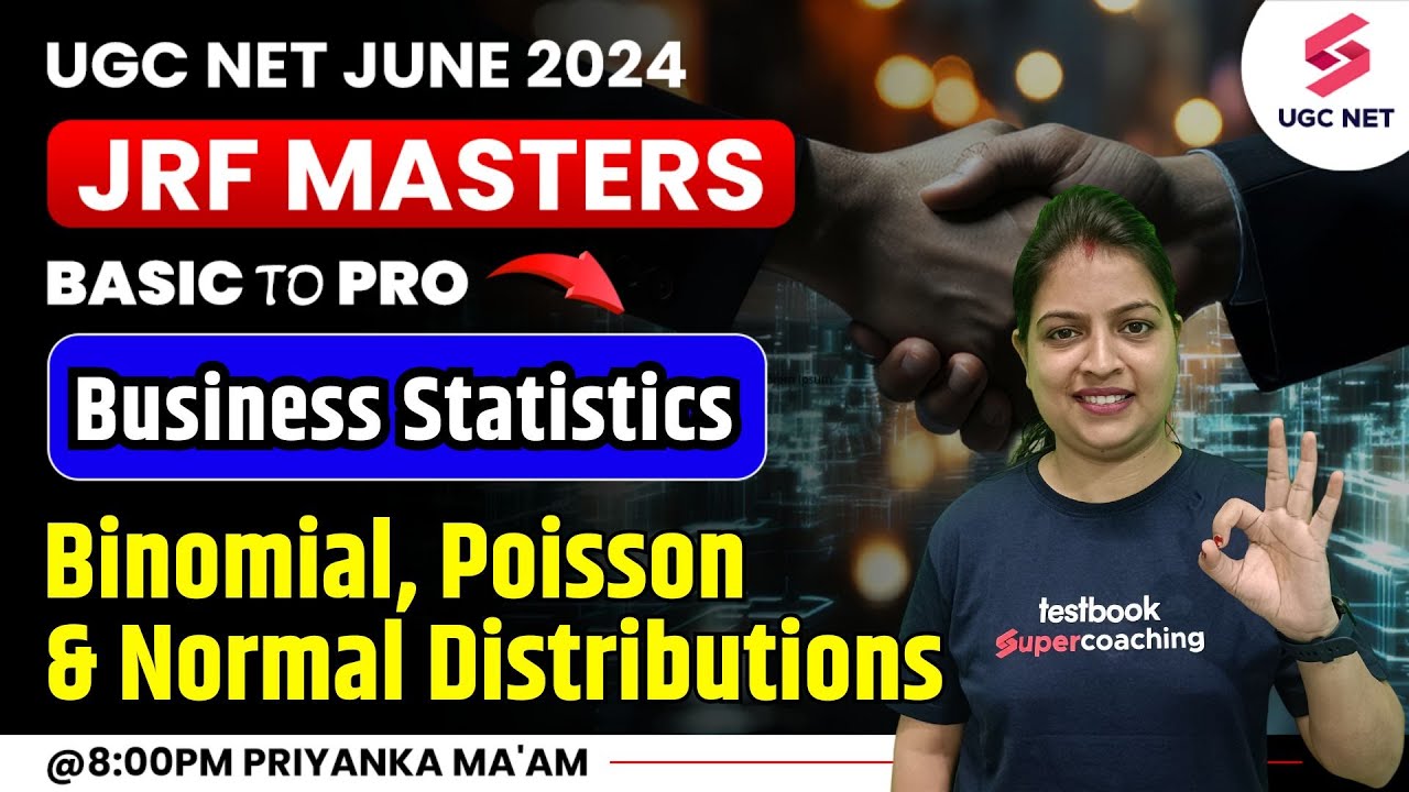 UGC NET Commerce | Business Statistics | Binomial, Poisson & Normal Distributions | Priyanka Mam
