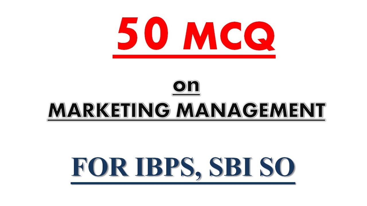 (Part 1) Marketing Management MCQ with detailed explanation | for IBPS SO, PO