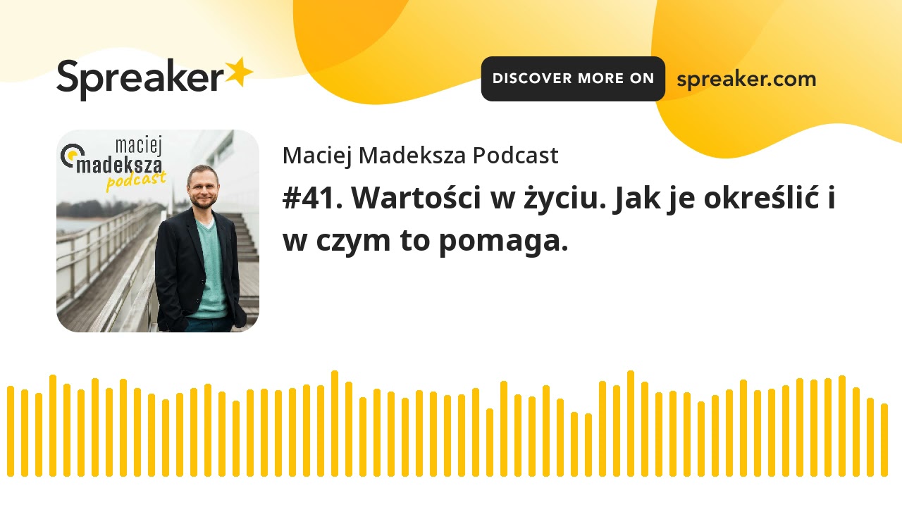 #41. Wartości w życiu. Jak je określić i w czym to pomaga.