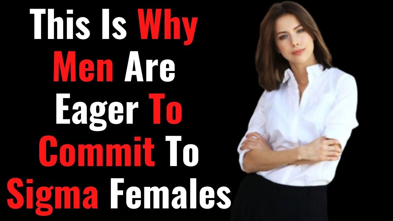 15 Traits of a sigma female that makes men want to commit to her.