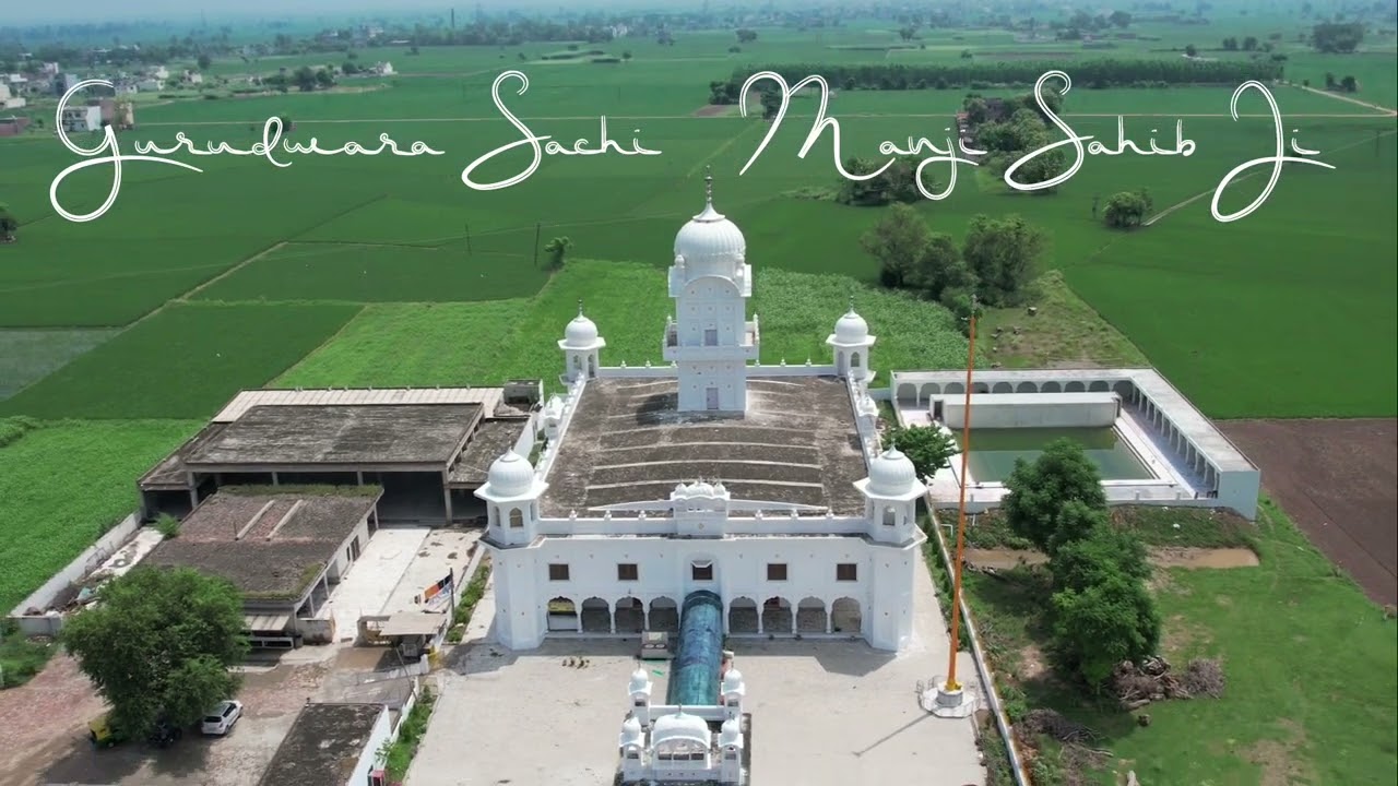 Gurudwara Sachi Manji Sahib Ji and pind Shamshpur || Full Drone Video || Sukhi films