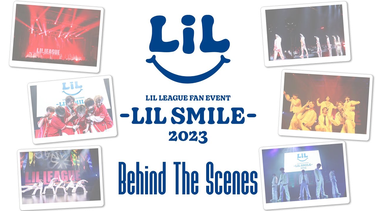 LIL LEAGUE FAN EVENT 2023 -LIL SMILE-BEHIND THE SCENES