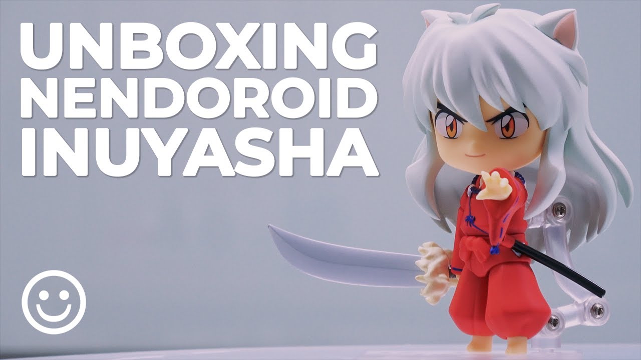 Nendoroid Inuyasha Unboxing & Parts Overview | Good Smile Company