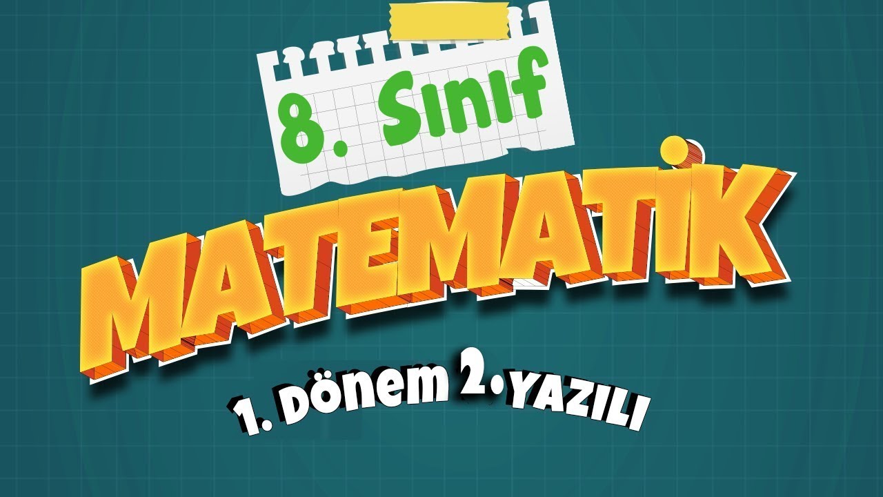 8. SINIF MATEMATİK YAZILI HAZIRLIK - YARI FİNAL | 1. Dönem 2. Yazılı  | 2026