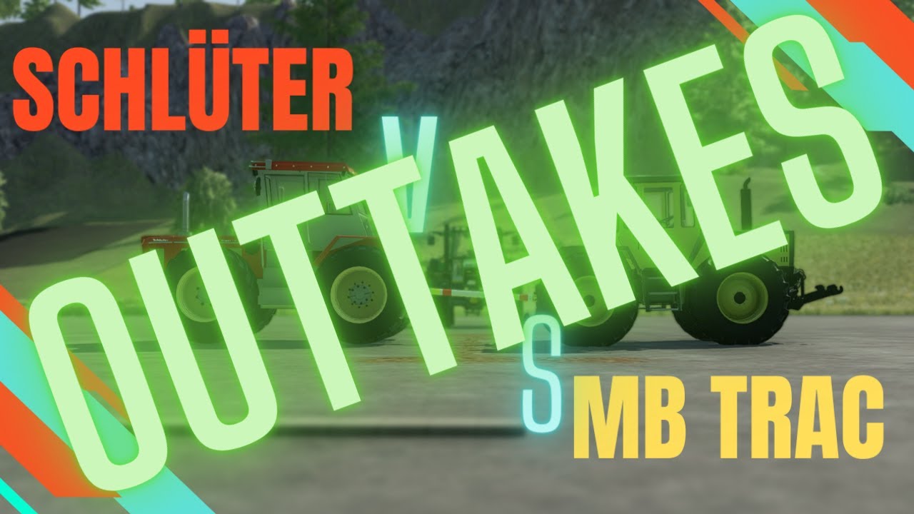 Schl&uuml;ter Vs MB Trac | 2.0 Outtakes | LS22 |