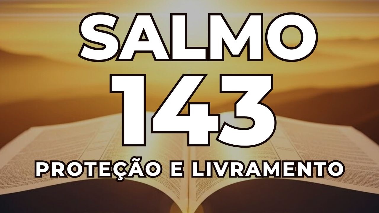 SALMO 143 – Deus Te Levanta Quando a Alma Está Cansada | Oração da Manhã