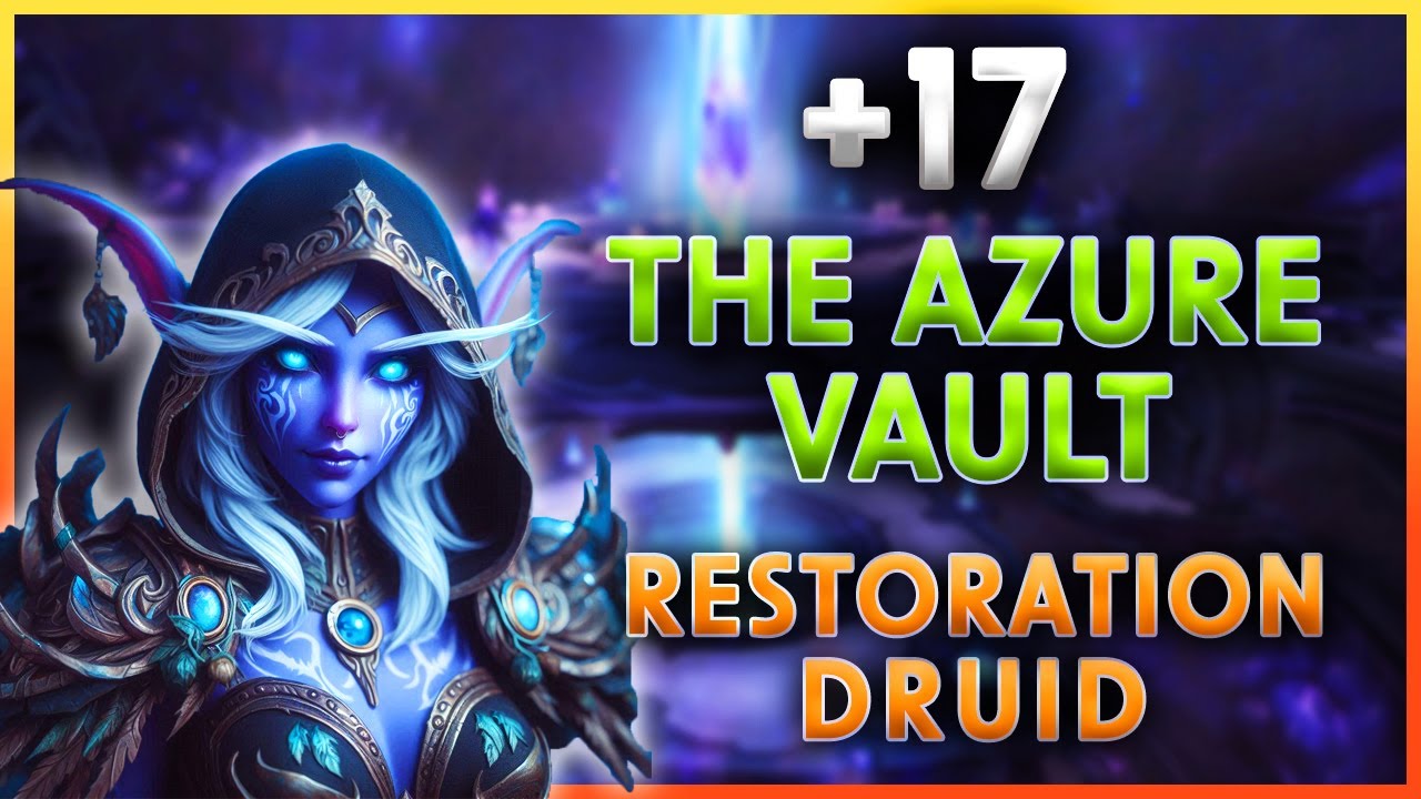 SEASON 4 🔥 +17 Azure Vault has FREE Timer⚔️ Resto Druid PoV | Dragonflight M+