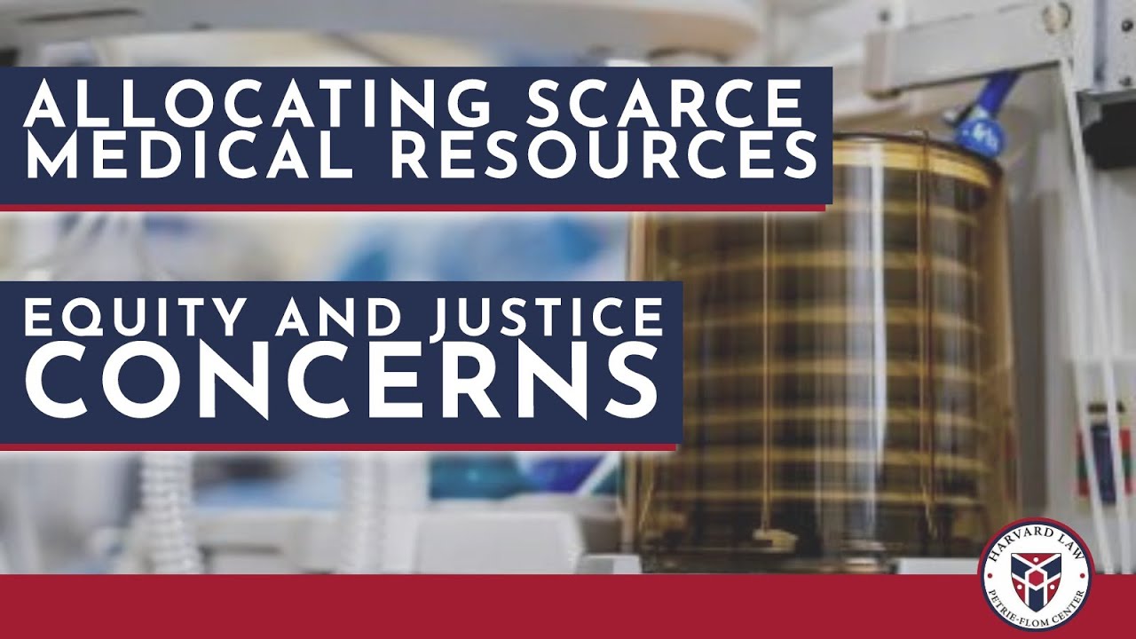 Allocating Scarce Medical Resources: Equity and Justice Concerns