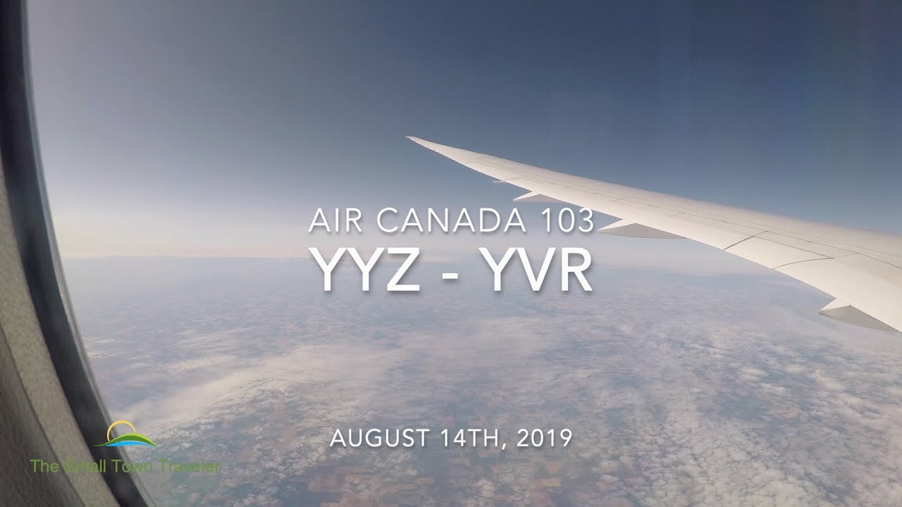 Air Canada 103 | Toronto (YYZ) - Vancouver (YVR) | Trip Report 2019