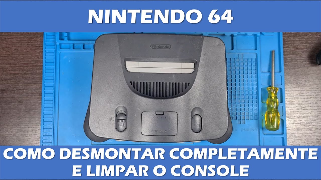 COMO DESMONTAR NINTENDO 64 - LIMPEZA COMPLETA DO CONSOLE