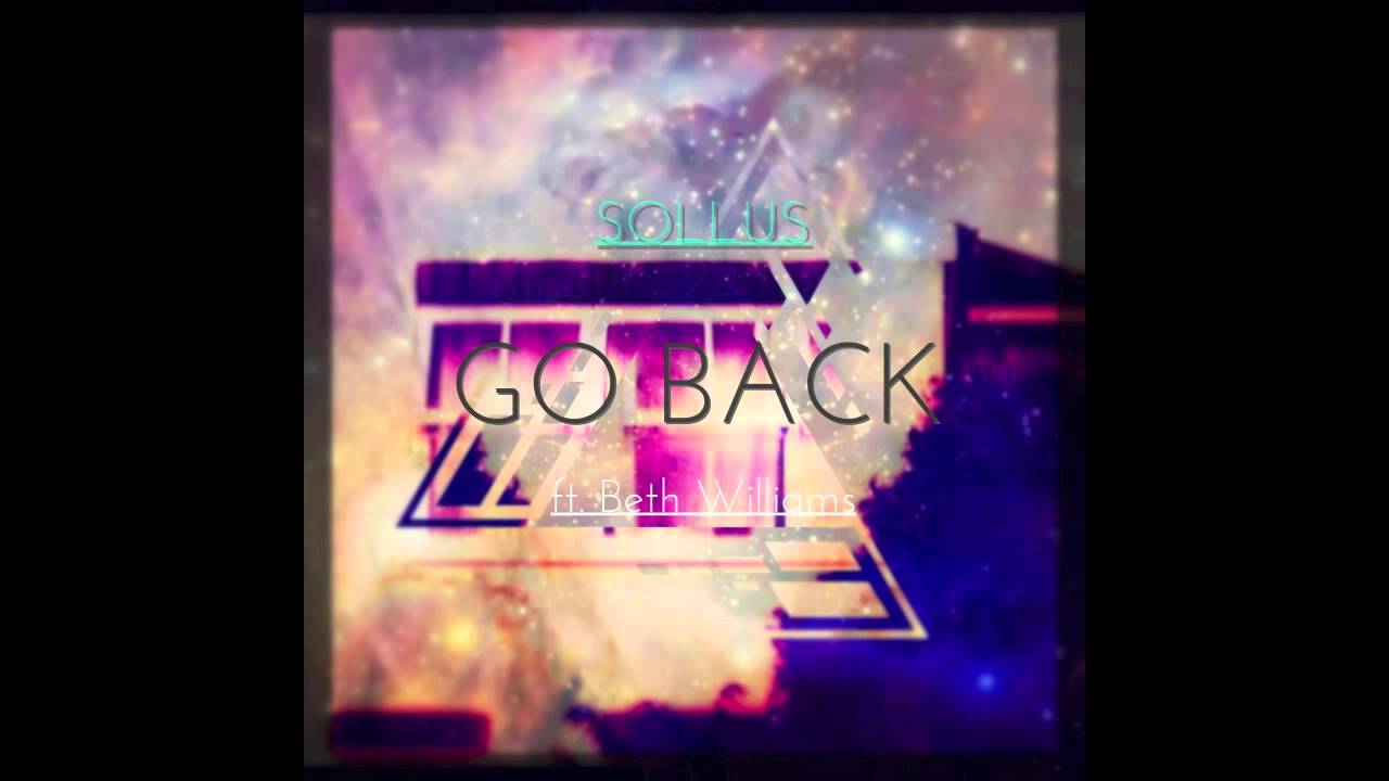 SOLLUS - Go Back ft. Beth Williams