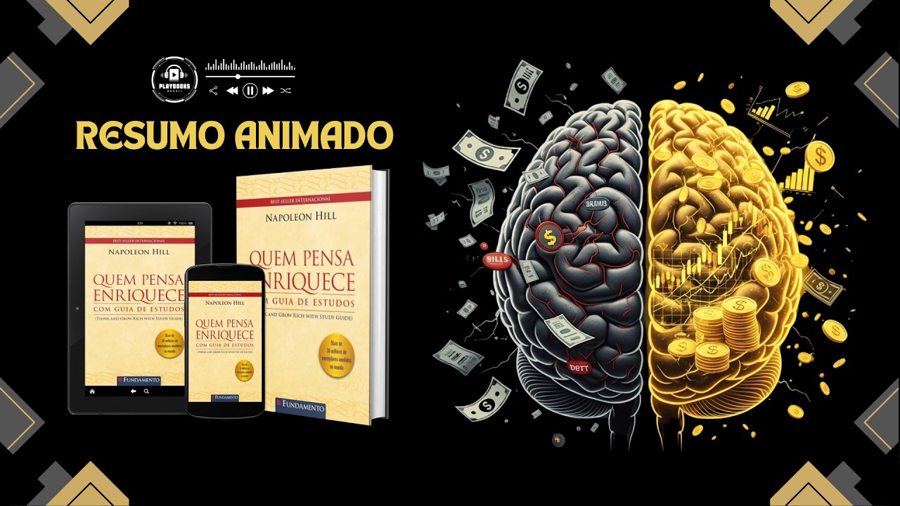 Resumo Animado Livro Quem Pensa Enriquece - Napoleon Hill - (Mas Quase Ninguém Entende Isso)