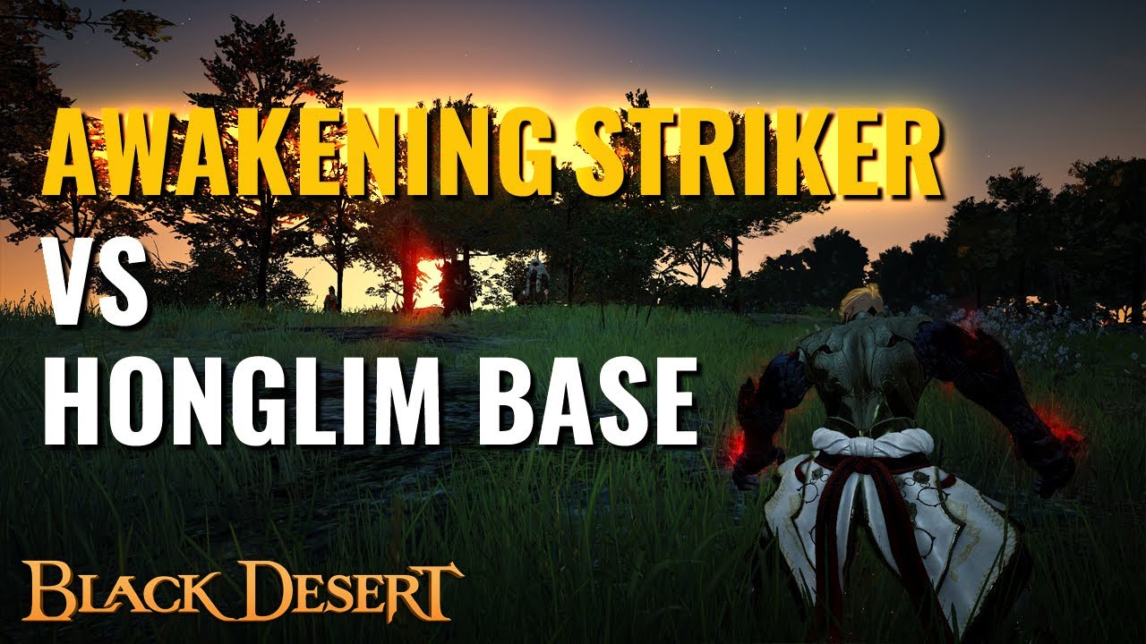 Trying Buffed Awakening Striker At Honglim Base - Black Desert